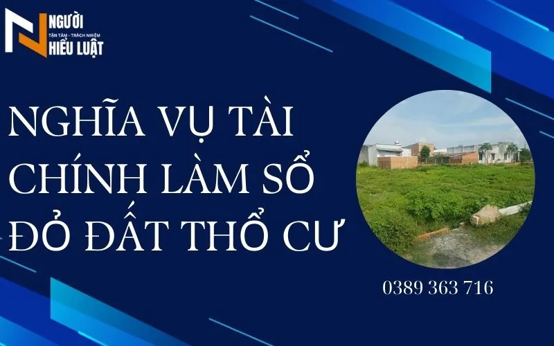 Các nghĩa vụ tài chính khi làm sổ đỏ đất thổ cư