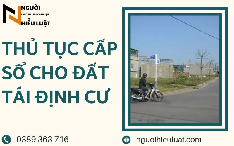 Quy định mới nhất về thủ tục làm sổ đỏ cho đất tái định cư