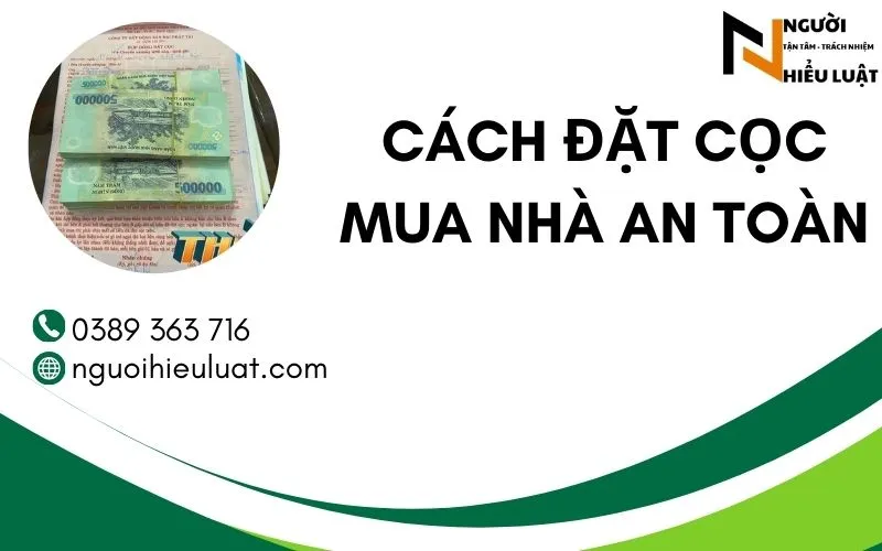Cách đặt cọc mua nhà an toàn
