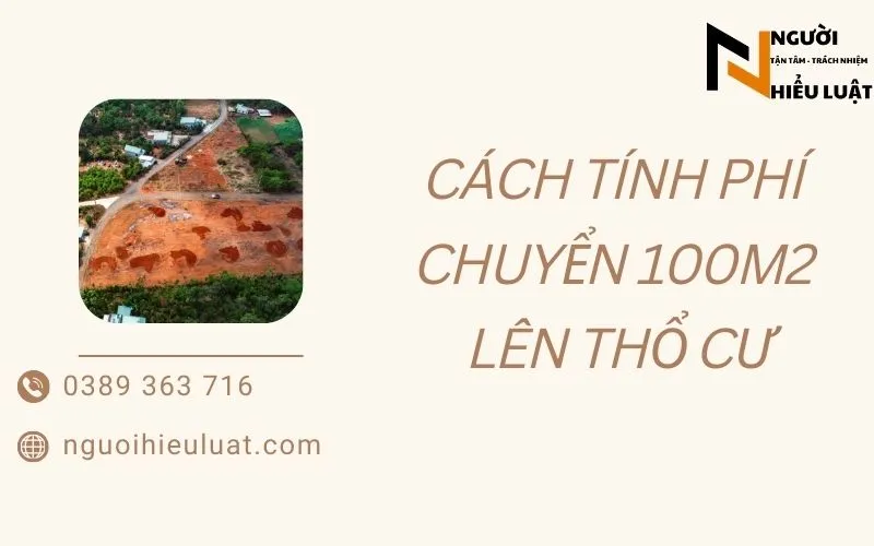 Cách tính phí chuyển 100m2 đất lên thổ cư