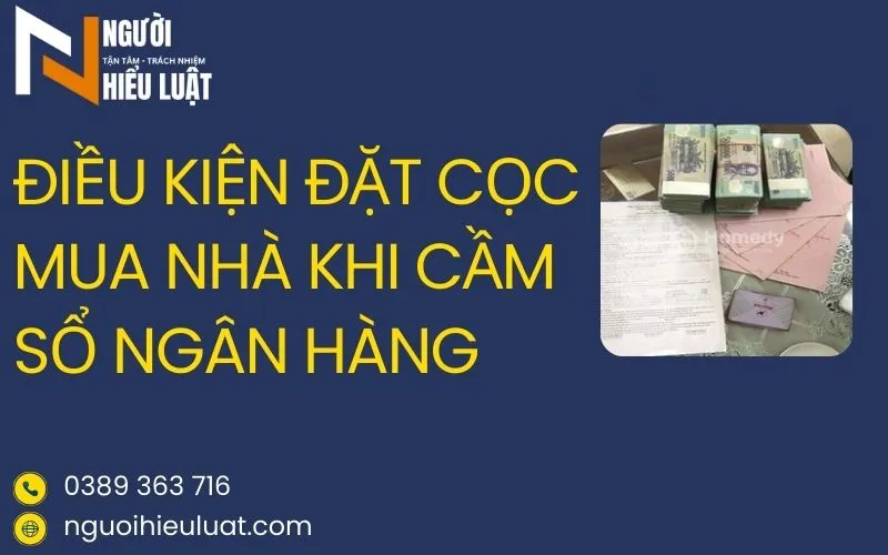 Đặt cọc mua nhà khi cầm sổ ngân hàng