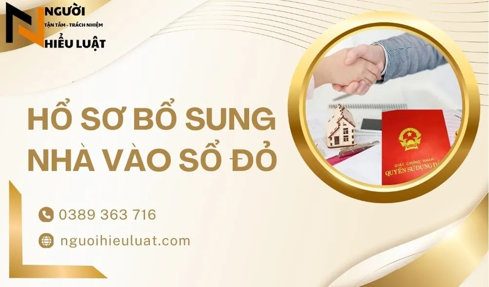 Hồ sơ bổ sung nhà vào sổ đỏ