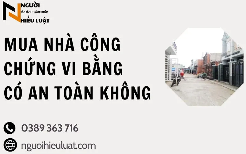 Mua nhà công chứng vi bằng an toàn không?