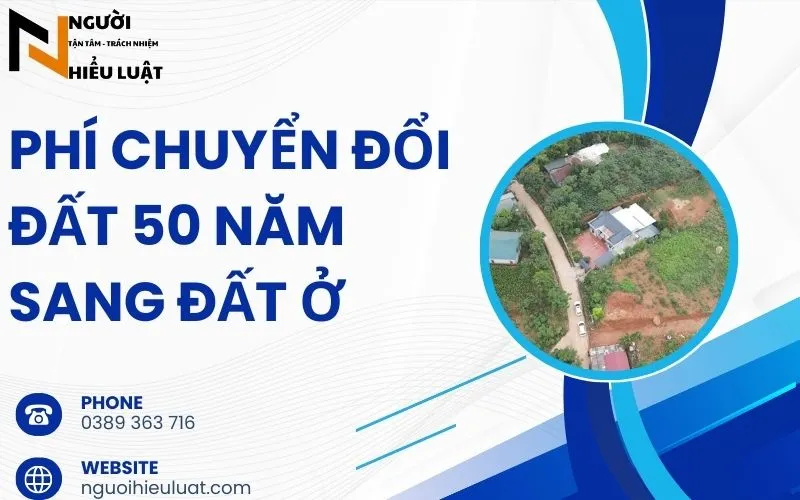 Phí chuyển đổi đất 50 năm sang đất ở