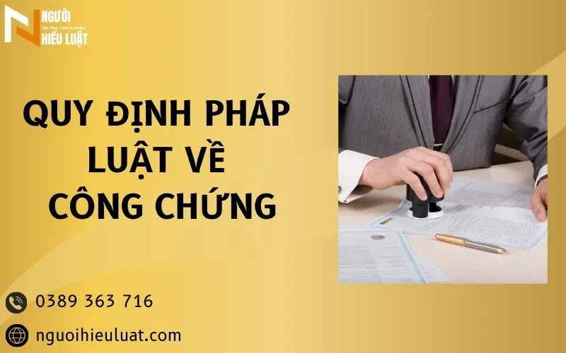 Quy định pháp luật về công chứng