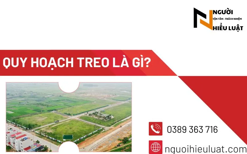 Quy hoạch treo là gì? Có những loại quy hoạch treo nào? 