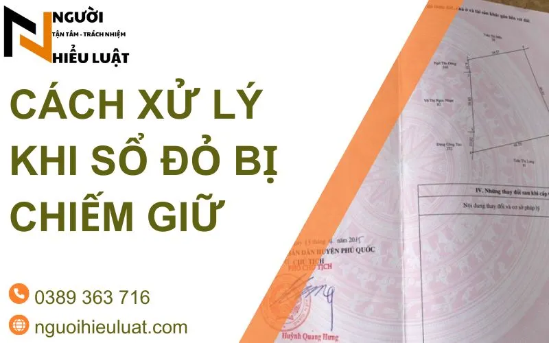 Xử lý khi sổ đỏ bị chiếm giữ