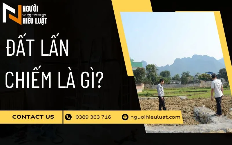 Đất lấn chiếm là gì?