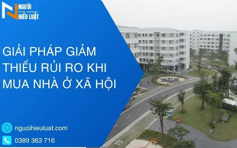 Giải pháp giảm thiểu rủi ro nhà ở xã hội