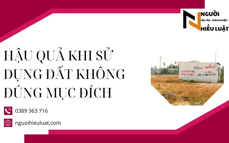 Hậu quả khi sử dụng đất không đúng mục đích