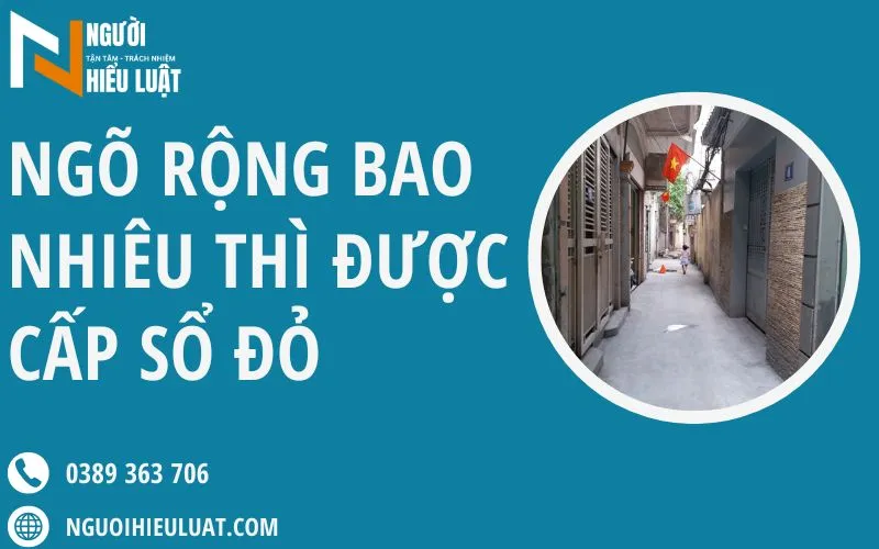 Ngõ rộng bao nhiêu thì được cấp sổ đỏ