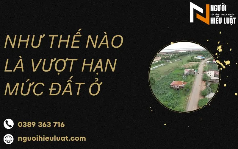 Như thế nào là vượt hạn mức đất ở