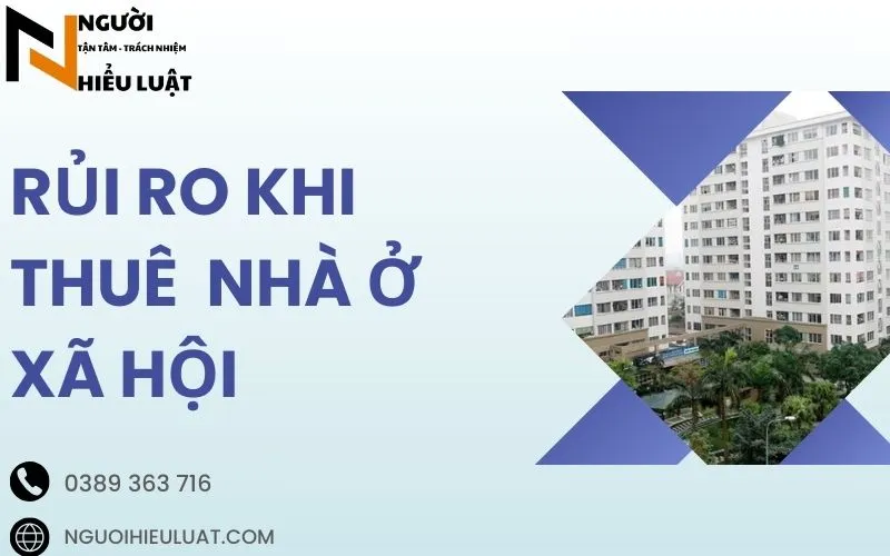 Rủi ro khi thuê nhà ở xã hội
