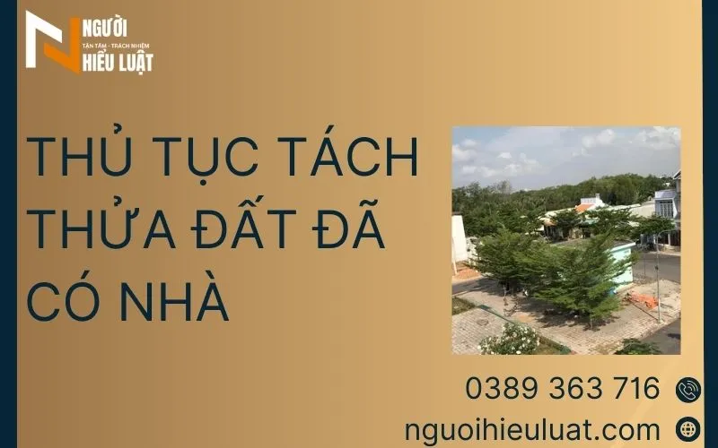 Thủ tục tách thửa đất đã có nhà