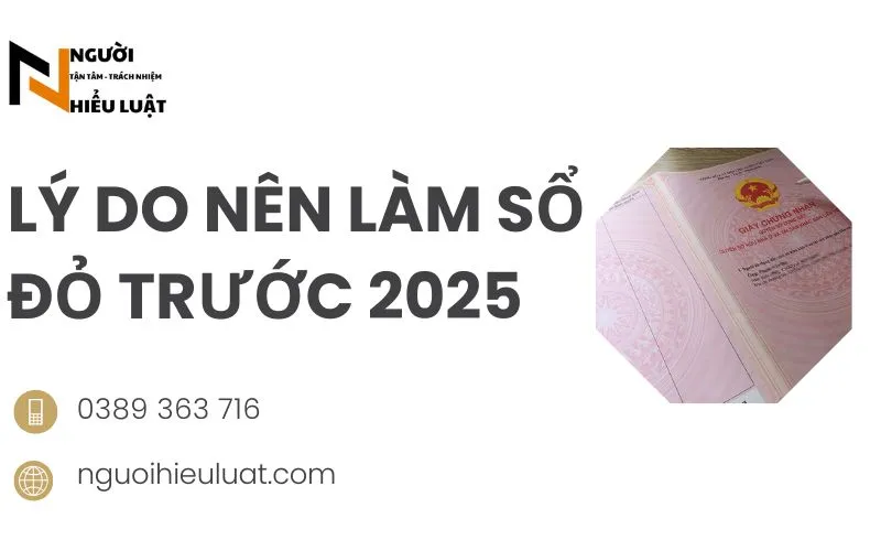 Lý do nên làm sổ đỏ trước 2025