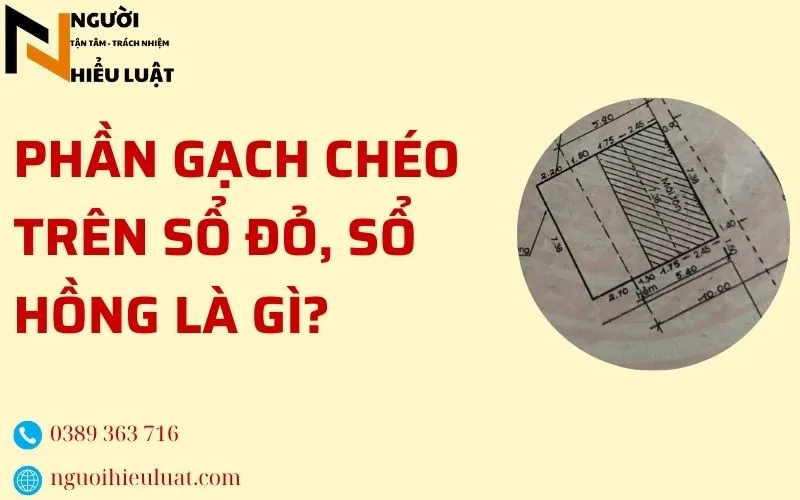 Phần gạch chéo trên sổ đỏ là gì? giải đáp từ chuyên gia