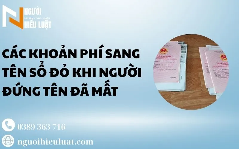 Sang tên sổ đỏ khi người đứng tên đã mất hết bao nhiêu tiền?