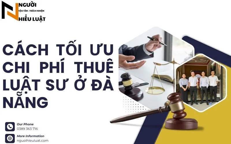Cách tối ưu chi phí thuê luật sư Đà Nẵng