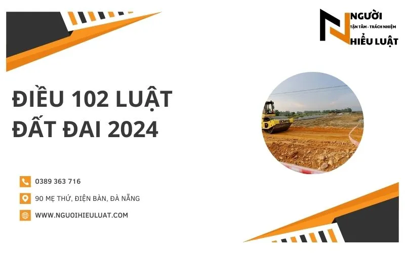 Điều 102 Luật đất đai 2024: Bồi thường khi thu hồi đất