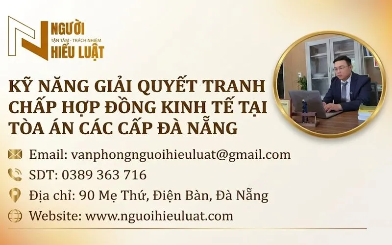 Kỹ năng giải quyết tranh chấp hợp đồng kinh tế tại Tòa án các cấp Đà Nẵng