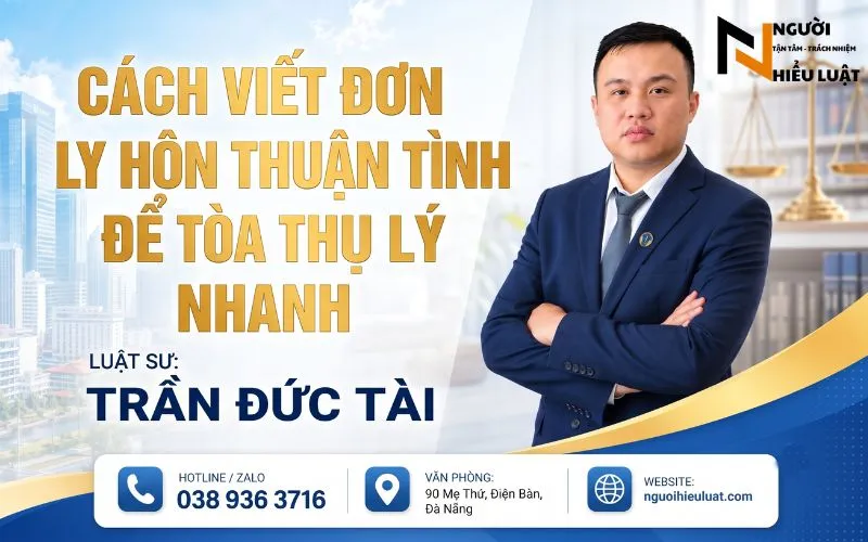 Cách Viết Đơn Ly Hôn Thuận Tình Để Tòa Thụ Lý Nhanh